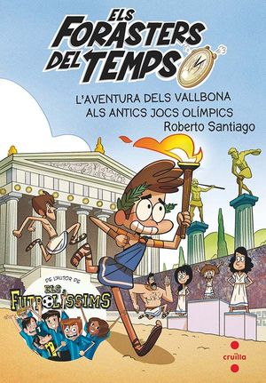 ELS FORASTERS DEL TEMPS 08: L'AVENTURA DELS VALLBONA ALS ANTICS JOCS OLÍMPICS