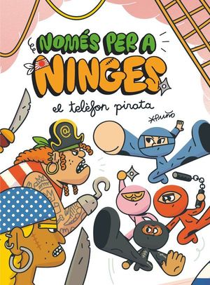 NOMÉS PER A NINJES 4: EL TELÈFON PIRATA
