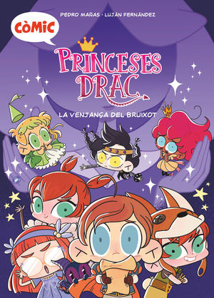 PRINCESES DRAC CÒMIC 1: LA VENJANÇA DEL BRUIXOT