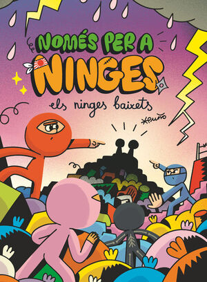 NOMÉS PER A NINJES 6: ELS NINGES BAIXETS
