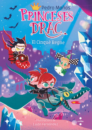 PRINCESES DRAC 15 EL CINQUÈ REGNE