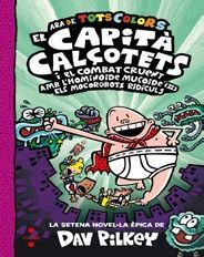 EL CAPITÀ CALÇOTETS 7: I EL COMBAT CRUENT AMB L'HOMINOIDE MUCOIDE (II). ELS MOCOROBOTS RIDÍCULS