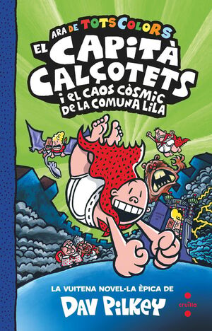 EL CAPITÀ CALÇOTETS 8: I EL CAOS CÒSMIC DE LA COMUNA LILA
