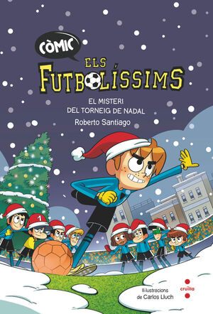 CÒMIC ELS FUTBOLÍSSIMS 2:  EL MISTERI DEL TORNEIG DE NADAL (CÒMIC)