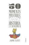 50 MOMENTS IMPRESCINDIBLES DE LA HISTORIA DE CATAL