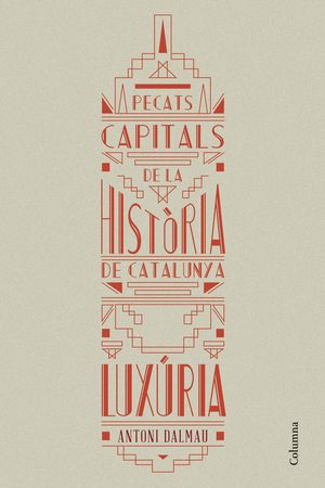 PECATS CAPITALS DE LA HISTÒRIA DE CATALUNYA. LA LU