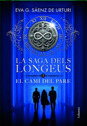 SAGA DELS LONGEUS 3 :EL CAMI DEL PARE