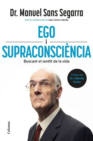EGO I SUPRACONSCIENCIA - BUSCANT EL SENTIT DE LA V