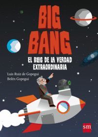 BIG BANG EL BLOG DE LA VERDAD EXTRAORDIN