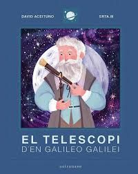 EL TELESCOPI D'EN GALILEO GALILEI