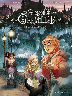 LES GERMANES GRÉMILLET 5: ELS TRES DESITJOS