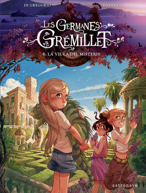 LES GERMANES GRÉMILLET 6: LA VIL·LA DELS MISTERIS