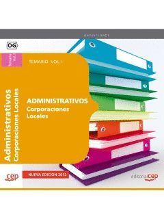 ADMINISTRATIVOS DE CORPORACIONES LOCALES. TEMARIO  VOL. I.