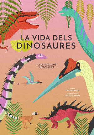 LA VIDA DELS DINOSAURES (VVKIDS)