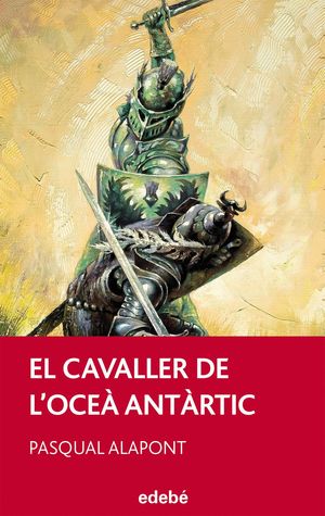 EL CAVALLER DE LOCEÀ ANTÀRTIC, DE PASQUAL ALAPONT