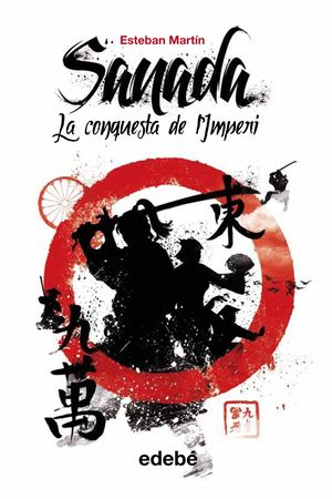 SANADA (I): LA CONQUESTA DE LMPERI, DE ESTEBAN MARTÍN