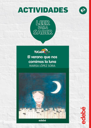 LEER PARA SABER: EL VERANO QUE NOS COMIMOS LA LUNA