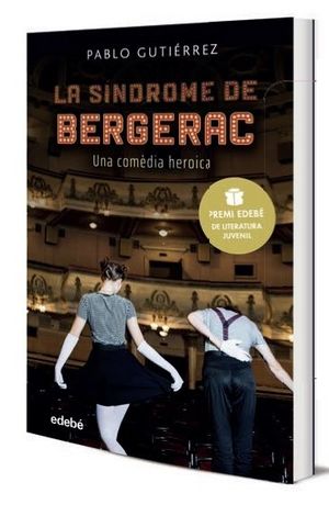 LA SÍNDROME DE BERGERAC (PREMI EDEBÉ DE LITERATURA JUVENIL 2021)