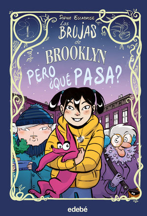 LAS BRUJAS DE BROOKLYN: PERO ¿QUÉ PASA?