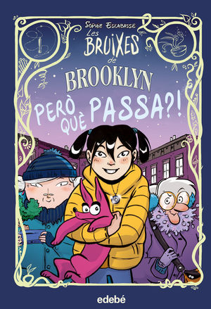 LES BRUIXES DE BROOKLYN 02: PERO QUÈ PASSA?