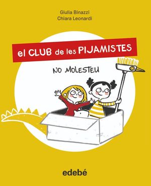 EL CLUB DE LES PIJAMISTES 1. NO MOLESTEU
