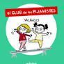 EL CLUB DE LES PIJAMISTES 2. VACANCES