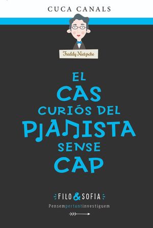 FILO&SOFIA 03: EL CAS CURIÓS DEL PIANISTA SENSE CAP