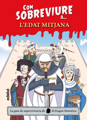 COM SOBREVIURE A L'EDAT MITJANA