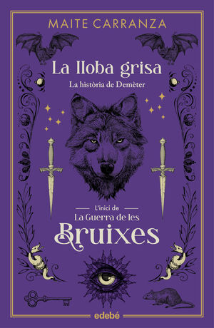 GUERRA DE LES BRUIXES 1: LA LLOBA GRISA