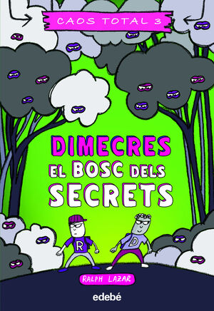 CAOS TOTAL 3: DIMECRES EL BOSC DELS SECRETS