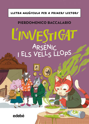 L'INVESTIGAT 5: ARSÈNIC I ELS VELLS LLOPS