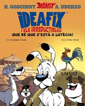 IDEAFIX I ELS IRREDUCTIBLES 3. QUE BÉ QUE S'ESTÀ A LUTÈCIA!