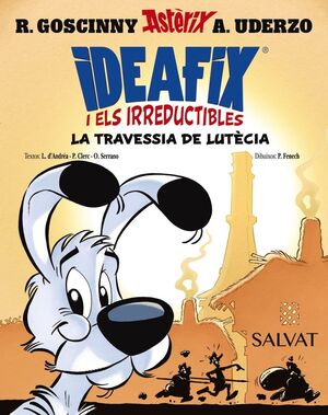IDEAFIX I ELS IRREDUCTIBLES 7: LA TRAVESSIA DE LUTÈCIA
