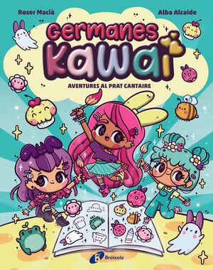 GERMANES KAWAI 1: AVENTURES AL PRAT CANTAIRE
