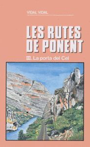 LA PORTA DEL CEL (LES RUTES DE PONENT III)