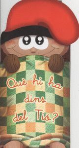 QUÈ HI HA DINS DEL TIÓ ?