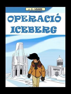 OPERACIÓ ICEBERG. LES AVENTURES D'EN SISET