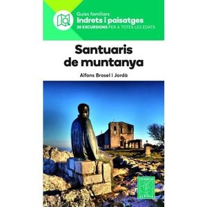 SANTUARIS I ERMITES DE MUNTANYA- INDRETS I PAISATGES