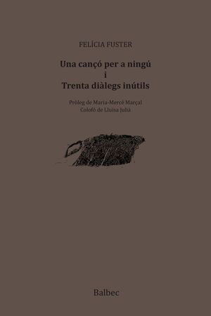 UNA CANÇÓ PER A NINGÚ I TRENTA DIÀLEGS INÚTILS