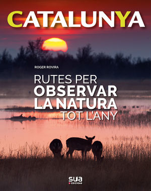 RUTES PER OBSERVAR LA NATURA TOT L'ANY -SUA