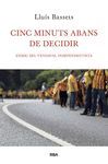 CINC MINUTS ABANS DE DECIDIR