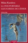 LA INSUPORTABLE LLEUGERESA DE L´ÉSSER