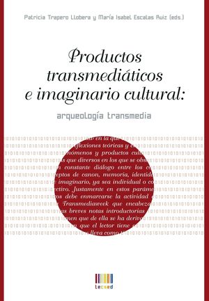 PRODUCTOS TRANSMEDIÁTICOS E IMAGINARIO CULTURAL: