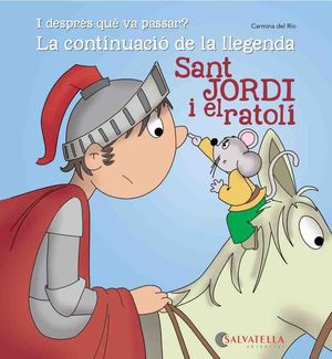 SANT JORDI I EL RATOLÍ-CONTINUACIÓ LLEGENDA