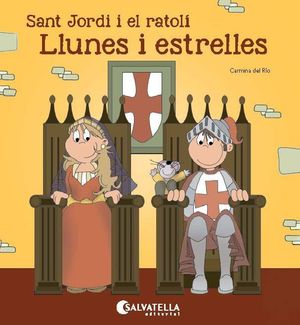 SANT JORDI I EL RATOLÍ-LLUNES I ESTRELLES
