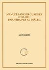 MANUEL SANCHIS GUARNER (1911-1981). UNA VIDA PER A