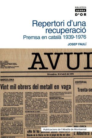 REPERTORI D'UNA RECUPERACIÓ. PREMSA EN CATALÀ 1939-1976