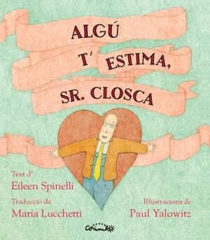 ALGÚ T'ESTIMA SR. CLOSCA