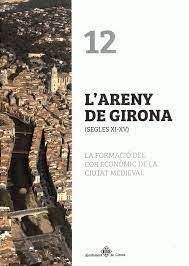 L'ARENY DE GIRONA (SEGLES XI-XV)