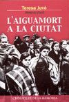 L'AIGUAMORT A LA CIUTAT